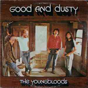 The Youngbloods - Good And Dusty flac download