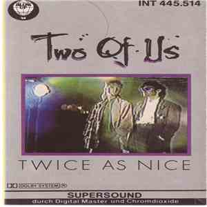 Two Of Us - Twice As Nice flac download