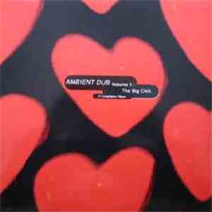 Various - Ambient Dub Volume 1:- (The Big Chill) flac download