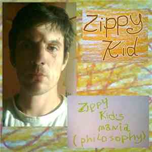 Zippy Kid - Zippy Kid's Mania (Philosophy) flac download