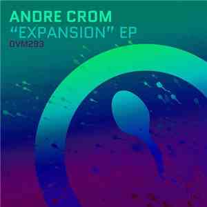 Andre Crom - Expansion EP flac download