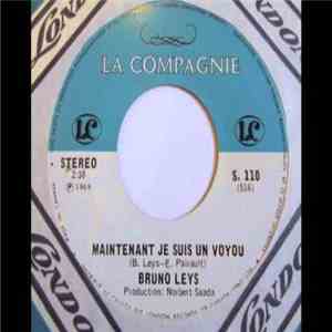 Bruno Leys - Maintenant Je Suis Un Voyou / Dans La Galaxie flac download