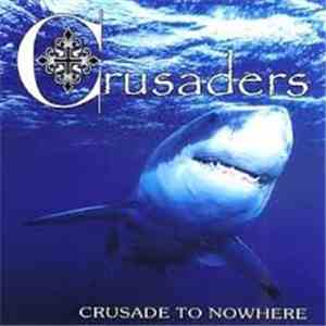 Crusaders  - Crusade To Nowhere flac download