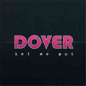 Dover - Let Me Out flac download