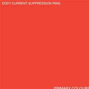 Eddy Current Suppression Ring - Primary Colours FLAC download