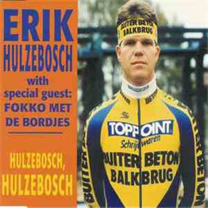 Erik Hulzebosch With Special Guest Fokko Met De Bordjes - Hulzebosch, Hulzebosch flac download