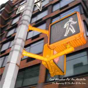 Good Weather For An Airstrike - The Beginning Of The Rest Of Our Lives flac download