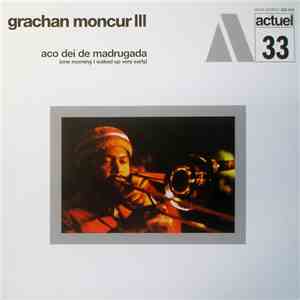Grachan Moncur III - Aco Dei De Madrugada (One Morning I Waked Up Very Early) flac download
