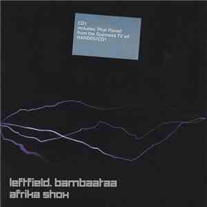 Leftfield . Bambaataa - Afrika Shox flac download