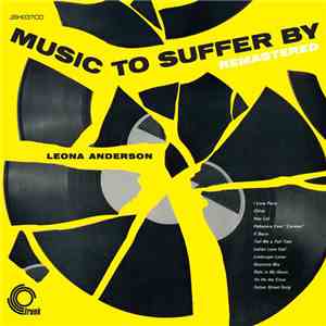 Leona Anderson - Music To Suffer By flac download