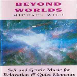Michael Wild - Beyond Worlds flac download