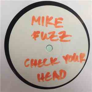 Mike Fuzz - Check Your Head flac download