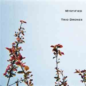 Mystified - Trio Drones flac download