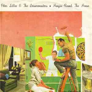Peter Lillie & The Leisuremasters - Hangin' Round The House / Holiday House flac download