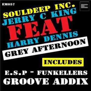 Souldeep Inc. & Jerry C King feat. Harry Dennis - Grey Afternoon flac download