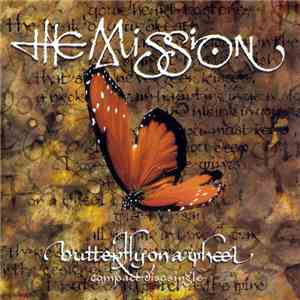 The Mission - Butterfly On A Wheel flac download