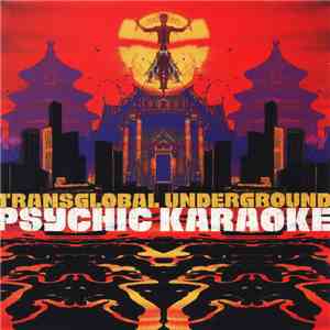 Transglobal Underground - Psychic Karaoke flac download
