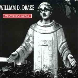 William D. Drake - Melancholy World flac download