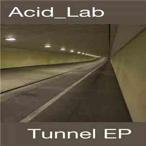 Acid_Lab - Tunnel EP flac download