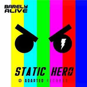 Barely Alive - Static Hero flac download