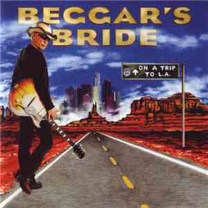 Beggar's Bride - On A Trip To L.A. flac download