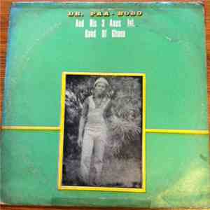 Dr. Paa-Bobo And His 3 Axes Int. Band Of Ghana - Dr. Paa-Bobo And His 3 Axes Int. Band Of Ghana flac download