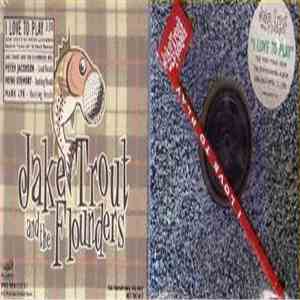 Jake Trout And The Flounders - I Love To Play flac download