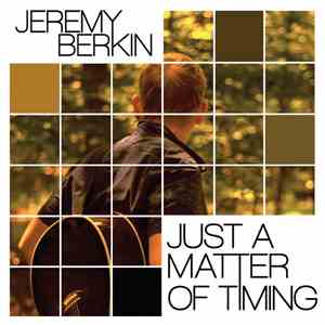 Jeremy Berkin - Just A Matter Of Timing flac download