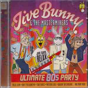 Jive Bunny And The Mastermixers - Ultimate 80s Party flac download