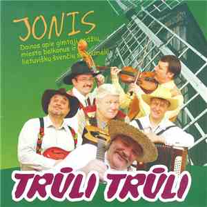 Jonis - Trūli Trūli flac download