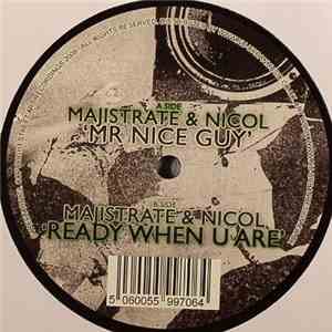 Majistrate & Nicol - Mr Nice Guy / Ready When U Are flac download