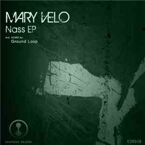 Mary Velo - Nass EP flac download