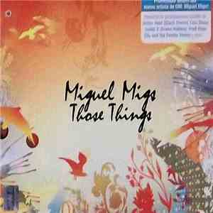 Miguel Migs - Those Things flac download