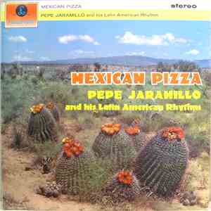 Pepe Jaramillo And His Latin-American Rhythm - Mexican Pizza flac download