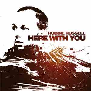 Robbie Russell - Here With You flac download