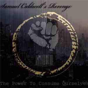 Samuel Coldwell's Revenge - The Power To Consume Ourselves flac download