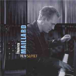 Thierry Maillard - New Septet flac download