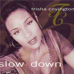 Trisha Covington - Slow Down flac download