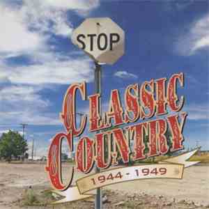 Various - Classic Country 1944-1949 flac download