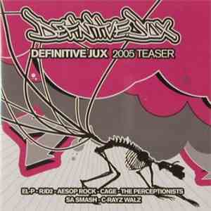Various - Definitive Jux 2005 Teaser flac download