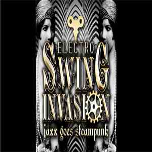 Various - Electro Swing Invasion - Jazz Goes Steampunk flac download