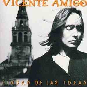 Vicente Amigo - Ciudad De Las Ideas flac download