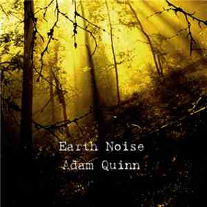 Adam Quinn  - Earth Noise flac download