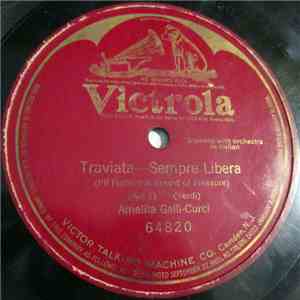 Amelita Galli-Curci - Traviate-Sempre Libera flac download