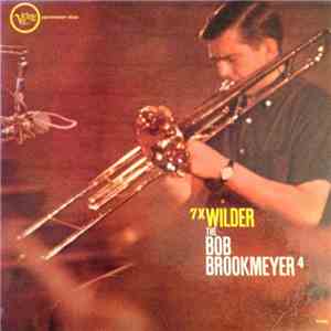 Bob Brookmeyer - 7 x Wilder flac download