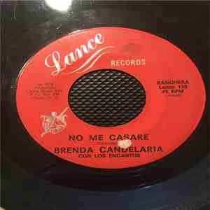 Brenda Candelaria Con Los Encantos - No Me Casare / El Amor Nunca Se Vende flac download
