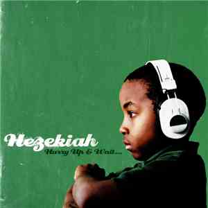 Hezekiah - Hurry Up & Wait... flac download