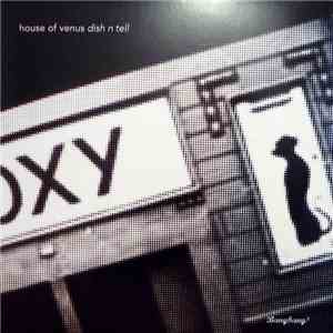 House Of Venus - Dish N Tell flac download
