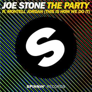 Joe Stone  Ft. Montell Jordan - The Party (This Is How We Do It) flac download