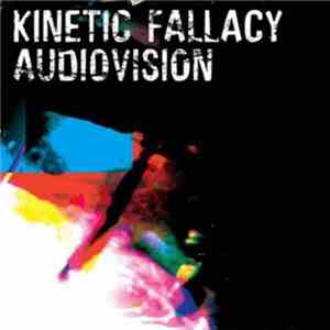 Kinetic Fallacy - Audiovision flac download